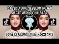 DJ SEDIA AKU SEBELUM HUJAN SOUND VIRAL JEDAG JEDUG FULL BASS YANG KALIAN CARI FYP TIKTOK 2025‼️