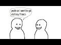 bro visited his friend