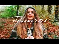 Lagu Indie/Pop/Folk Compilation • February 2026 🌲 (best indie songs | 2.5-hour playlist)