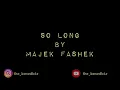 So long by Majek fashek