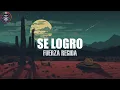 Fuerza Regida - Se Logro (Letra)