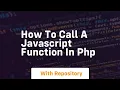 how to call a javascript function in php