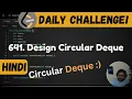 641 Design Circular Deque deque queue Leetcode Daily Challenge DSA Java