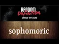 What does Sophomoric mean 1 Random Definition Spread the word Sophomoric