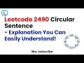 Leetcode 2490 Circular Sentence