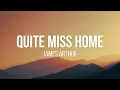 James Arthur - Quite Miss Home (Lyrics)