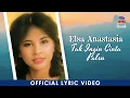 Download Lagu Elsa Anastasia - Tak Ingin Cinta Palsu (Official Lyric Video)