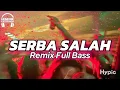Download Lagu MARTIN HILL SERBA SALAH Rmx Full Bass Hendrik Esktrada ft Erick Dery
