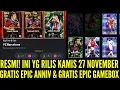 RESMI! INI YANG RILIS KAMIS 27 N0VEMBER 2O25! EPIC GRATIS SPESIAL ANNIV \u0026 GRATIS EPIC BARU GAME B0X!