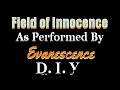 Lagu (D.I.Y. Karaoke) Evanescence - Field of Innocence