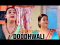 Final Episode of DOODHWALI Hot Web Series Review