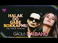Download Lagu Gaols Naibaho - Halak Do Gabe Rokkapmu (Lirik Video) Lagu Batak Terbaru 2025