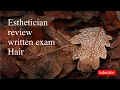 Milady Chapter 11 Esthetician review written exam Hair