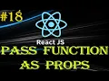 React Tutorial Pass function as Props Props Function Beginner to Advance Series