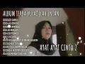Download Lagu AYAT AYAT CINTA 2 - DAWAI - FADHILAH INTAN FULL ALBUM TERBARU TERPOPULER TRENDING