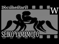 SEIKO YAMAMOTO - WikiVidi Documentary