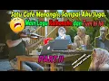Satu Cafe Menangis, Sampai Aku Juga, Mainkan lagu Kalhonaho Dan Tum hi ho, Part II
