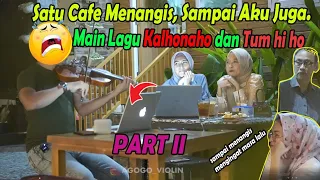 Download Satu Cafe Menangis, Sampai Aku Juga, Mainkan lagu Kalhonaho Dan Tum hi ho, Part II MP3