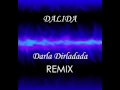Lagu Dalida - Darla Dirladada remix