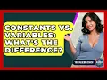 Constants Vs Variables What s The Difference - Your Algebra Coach