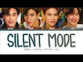 【Gemini Fourth Satang Aun】Silent Mode (คนไม่คุย) (Original by PROXIE) - (Color Coded Lyrics)