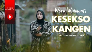Download Woro Widowati - Kesekso Kangen (Official Music Video) MP3