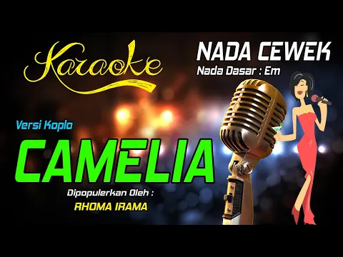 Download MP3 Karaoke CAMELIA - Rhoma Irama ( Nada Wanita )