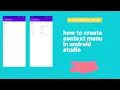 how to create context menu in android studio in android studio