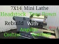 New 7x14 Mini Lathe Headstock Tear Down Rebuild with Angular Contact Bearings