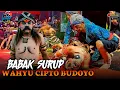 Lagu BABAK SURUP!! WAROK WCB WAHYU CIPTO BUDOYO SENGGANEN CAMPURSARI NGADIREJO