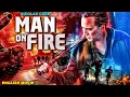 Nicolas Cage In MAN ON FIRE - Hollywood English Movie | Rachel Nichols | Full Action Thriller Movie