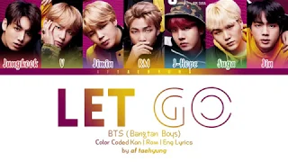 Download BTS「防彈少年團」 - LET GO (Color Coded Lyrics Eng/Rom/Kan) MP3