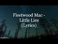 Fleetwood Mac - Little Lies (Lyrics HD)
