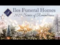 2025 Iles Funeral Homes Service of Remembrance