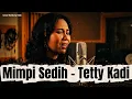 MIMPI SEDIH - Tetty Kadi (New Version AI Cover) | Bandung Vlab