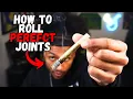 How To Roll Perfect Joints EVERYTIME