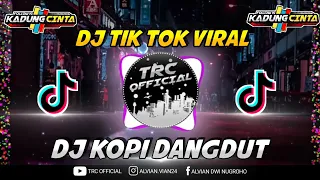 Download DJ KOPI DANGDUT REMIX VIRAL TIKTOK | JEDAG JEDUG TERBARU MP3