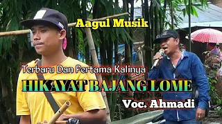 Download Terbaru Dan Pertama Kalinya Lagu Hikayat Bajang Lome Dinyanyikan Ahmadi Bersama Aagul Musik MP3