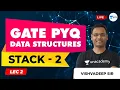 Stack - 2 Data Structures Lec 2 GATE Previous Year Questions Vishvadeep Sir