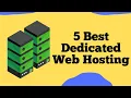 5 Best Dedicated Hosting