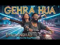 Lagu Gehra Hua (Deep House Remix) – Dhurandhar | Arijit Singh | Ranveer Singh | DropPhonic