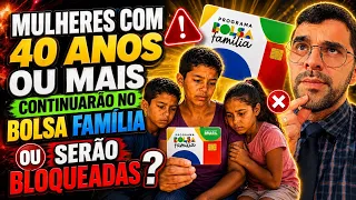 BOLSA FAMÍLIA 2026: MULHERES COM 40 ANOS OU MAIS TEM PRIORIDADE OU SERÃO BLOQUEADAS DO BOLSA FAMÍLIA