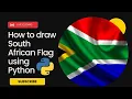 Designing the South African Flag in Python A Step-by-Step Tutorial