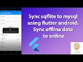 flutter sync sqflite to mysql sync offline to online data