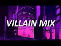 Download Lagu Songs that make you feel like a villain