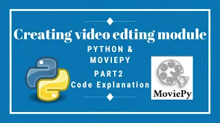 Making editing module using Python and Moviepy Part 2