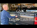 Chevy Silverado GMC Sierra 2014-2018 Tailgate Latch Fix