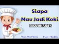Download Lagu Siapa Mau Jadi Koki | Lagu Anak TK | Tema Profesi | Anak Usia Dini | Cover n Lirik