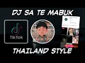 DJ Sate Mabuk Thailand Style❗ Viral TikTok FullBass