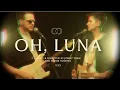 Oh Luna
